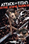 Attack On Titan: The Anime Guide