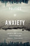 Politics of Anxiety