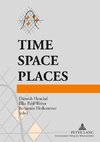 Time - Space - Places