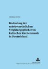 Zur Bedeutung der urheberrechtlichen Vergütungspflicht von kultischer Kirchenmusik in Deutschland