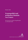 Frauenpolitik und politisches Handeln von Frauen