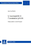 L'escroquerie à l'assurance privée