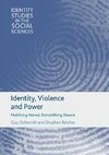 Identity, Violence and Power