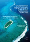 Environmental Transformations and Cultural Responses