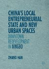 China's Local Entrepreneurial State and New Urban Spaces