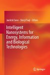 Intelligent Nanosystems for Energy, Information and Biological Technologies