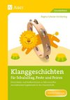 Klanggeschichten für Schulalltag, Feste und Feiern