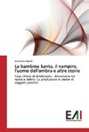 La bambina Santa, il vampiro, l'uomo dell'ombra e altre storie