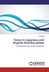 Tense in Japanese and English Oral Narratives
