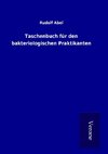 Taschenbuch für den bakteriologischen Praktikanten