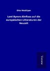 Lord Byrons Einfluss auf die europäischen Litteraturen der Neuzeit