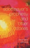 A Soothsayer's Prophesy and Other Stories