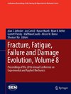 Fracture, Fatigue, Failure and Damage Evolution, Volume 8