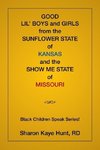 Good Lil' Boys and Girls From The Sunflower State Of Kansas And The Show Me State Of Missouri