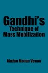 Gandhi's Technique of Mass Mobilization