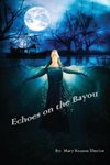 Echoes on the Bayou