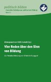 Vier Reden über den Sinn von Bildung