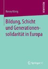 Bildung, Schicht und Generationensolidarität in Europa