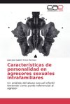 Características de personalidad en agresores sexuales intrafamiliares