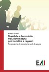 Maschile e Femminile nella letteratura per bambini e ragazzi