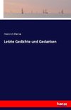 Letzte Gedichte und Gedanken