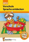 Vorschule: Sprache entdecken