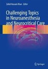 Challenging Topics in Neuroanesthesia and Neurocritical Care