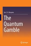 The Quantum Gamble