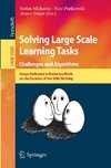 Solving Large Scale Learning Tasks. Challenges and Algorithms