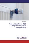 Gas Simulation - TEG Dehydration & Gas Dewpointing