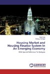 Housing Market and Housing Finance System In An Emerging Economy