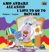 Amo andare all'asilo I Love to Go to Daycare