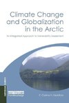 Keskitalo, E: Climate Change and Globalization in the Arctic