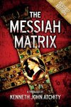 Atchity, K: Messiah Matrix