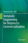 Metabolic Engineering for Bioprocess Commercialization