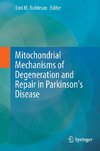 Mitochondrial Mechanisms of Degeneration and Repair in Parkinson's Disease