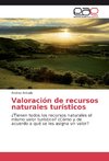 Valoración de recursos naturales turísticos