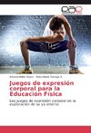 Juegos de expresión corporal para la Educación Física