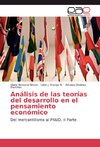 Análisis de las teorías del desarrollo en el pensamiento económico