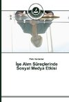 Ise Alim Süreçlerinde Sosyal Medya Etkisi