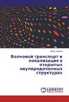 Volnovoj transport i lokalizaciya v otkrytyh neuporyadochennyh strukturah