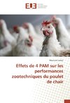 Effets de 4 PAM sur les performances zootechniques du poulet de chair