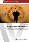 Biografie und Krankheit