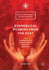 Evangelical Pilgrims from the East