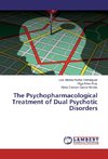 The Psychopharmacological Treatment of Dual Psychotic Disorders