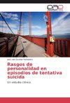 Rasgos de personalidad en episodios de tentativa suicida