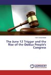 The June 12 Trigger and the Rise of the Oodua People's Congress