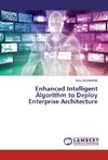 Enhanced Intelligent Algorithm to Deploy Enterprise Architecture