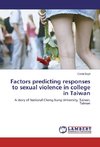 Factors predicting responses to sexual violence in college in Taiwan