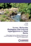 Survey, Molecular Phylogeny and Induced hyperglycemia in Giant Danio